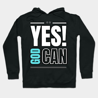 Yes God Can Christian Hoodie